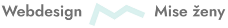 Webdesign: Veronika Orlivová | Mise ženy